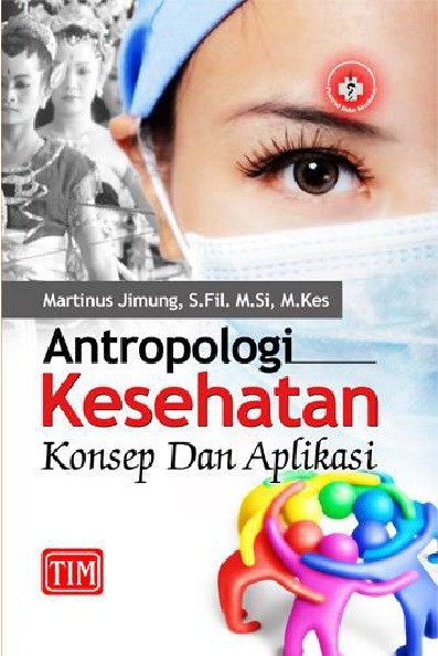 Antropologi Kesehatan Konsep dan Aplikasi